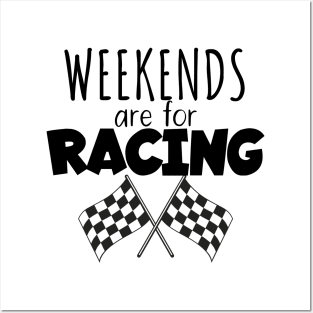 Weekends are for racing Posters and Art